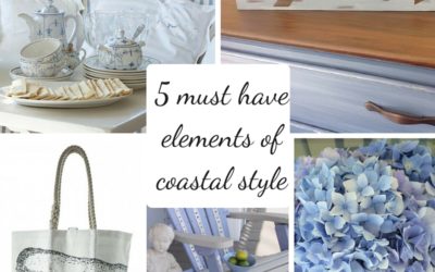 5 Must Have Elements of Coastal Style to add to your decor.